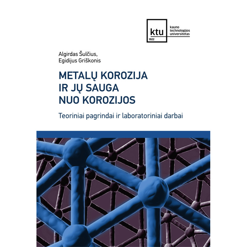 Metalų korozija ir jų sauga nuo korozijos. Teoriniai pagrindai ir laboratoriniai darbai